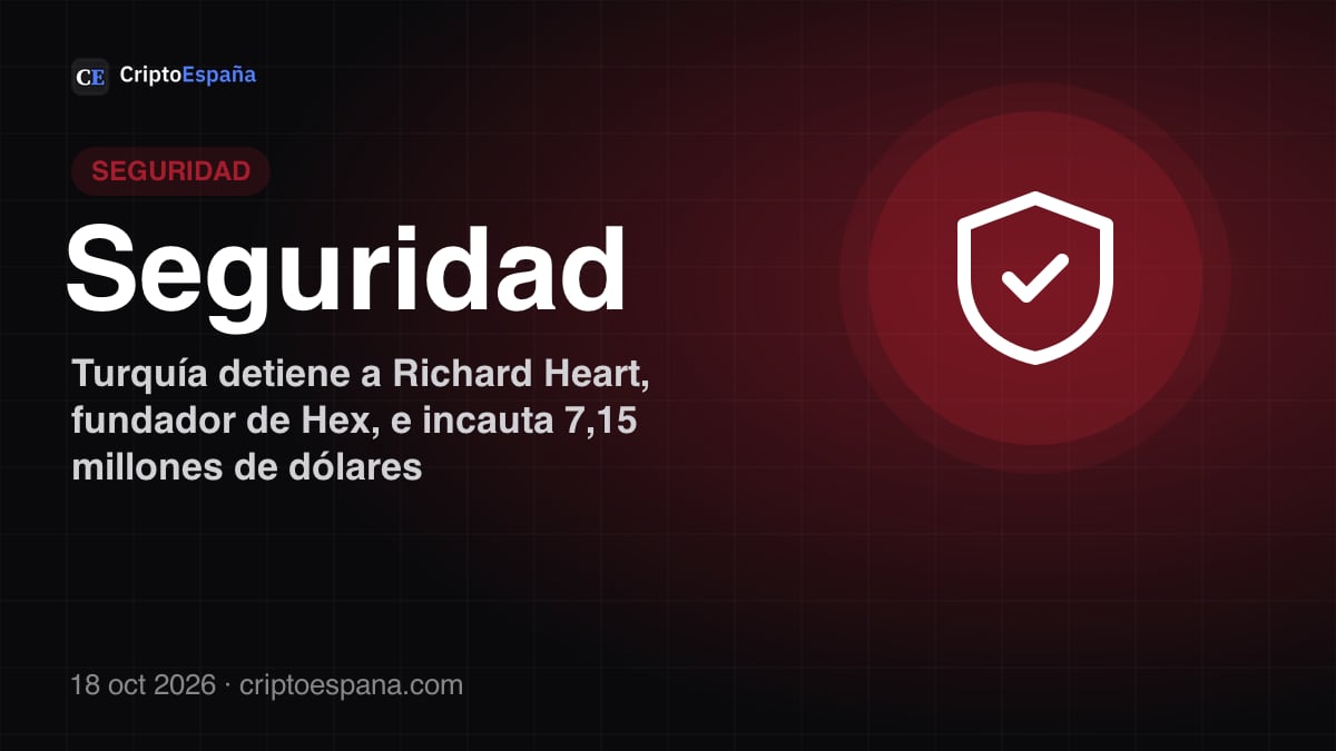 Turquía detiene a Richard Heart, fundador de Hex, e incauta 7,15 millones de dólares
